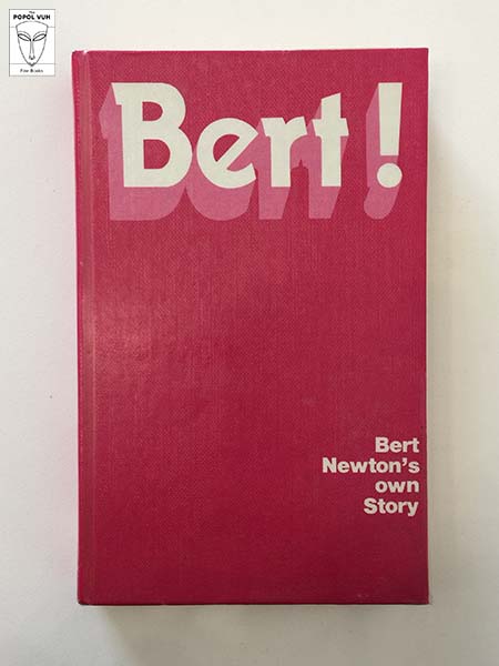 Bert!: Bert Newton's Own Story